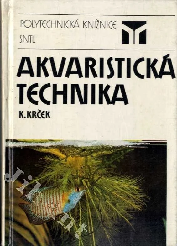 K. Krček - Akvarijní technika